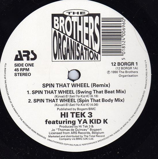 Hi Tek 3 & Ya Kid K - Spin That Wheel (Remix) | The Brothers Organisation (12 BORGR 1) - 3 Hi Tek 3 & Ya Kid K - Spin That Wheel (Remix) | The Brothers Organisation (12 BORGR 1) - 3