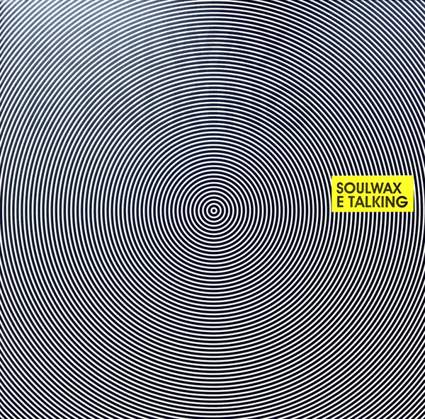 Soulwax - E Talking | [PIAS] Recordings (PIASB 136 T)