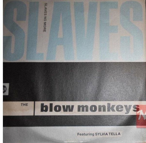 The Blow Monkeys Featuring Sylvia Tella - Slaves No More | RCA (PT 43202)