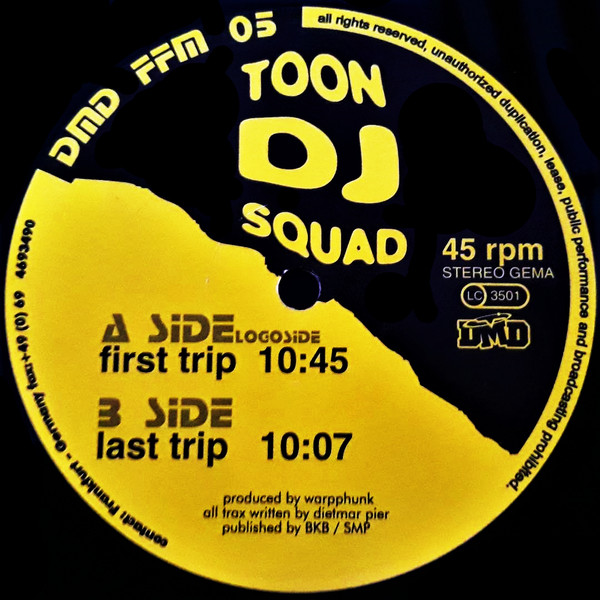 Toon DJ Squad - First Trip / Last Trip | Made In Frankfurt (DMD FFM 05)