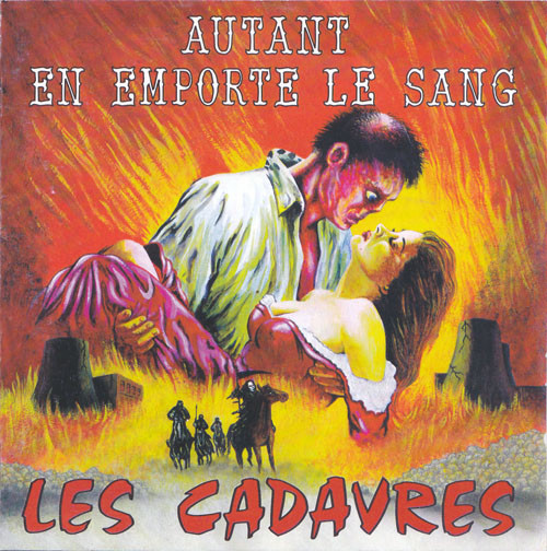 Les Cadavres - Autant En Emporte Le Sang | Bond Age (BRCD 96128) - main Les Cadavres - Autant En Emporte Le Sang | Bond Age (BRCD 96128) - main