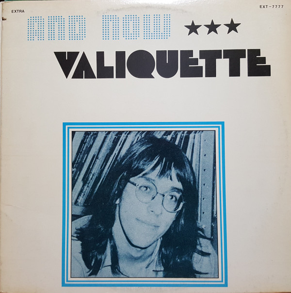 Gilles Valiquette - And Now Valiquette | Extra (EXT-7777) - main