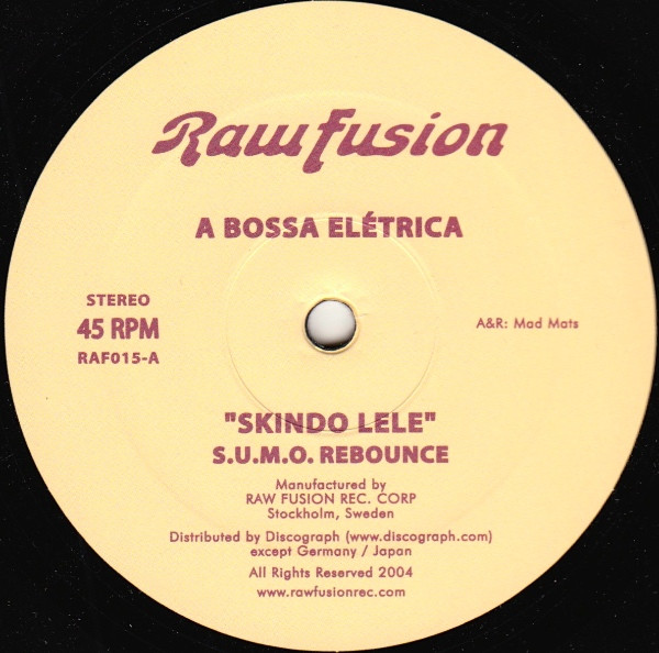 A Bossa Elétrica - Skindo Lele / Quem Vai Devolver Meu Dia | Raw Fusion Recordings (RAF015) A Bossa Elétrica - Skindo Lele / Quem Vai Devolver Meu Dia | Raw Fusion Recordings (RAF015)