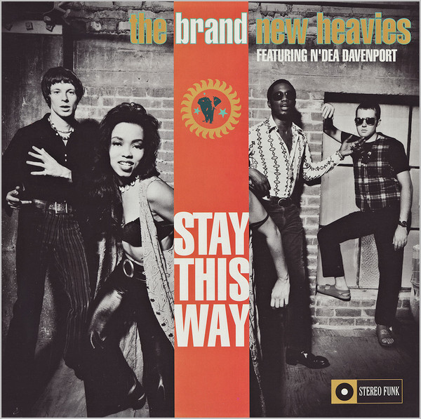 The Brand New Heavies Featuring N'Dea Davenport - Stay This Way | Delicious Vinyl (422-866 187-1) - main The Brand New Heavies Featuring N'Dea Davenport - Stay This Way | Delicious Vinyl (422-866 187-1) - main