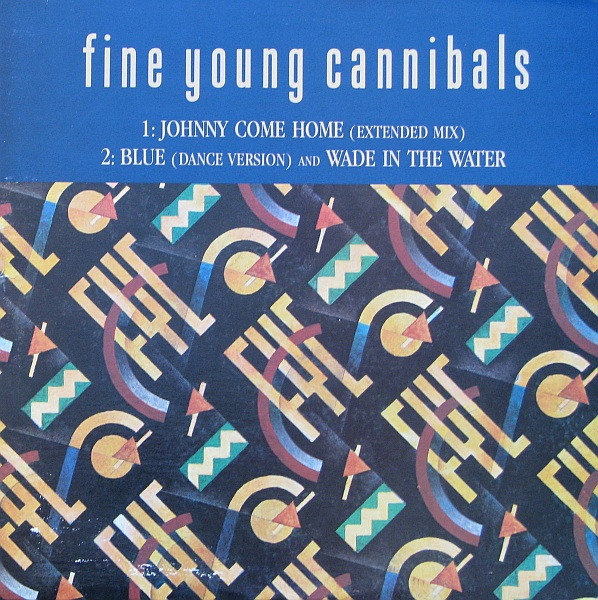 Fine Young Cannibals - Johnny Come Home (Extended Mix) | I.R.S. Records (IRS-23578) - main Fine Young Cannibals - Johnny Come Home (Extended Mix) | I.R.S. Records (IRS-23578) - main