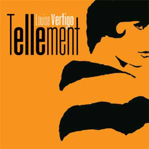 Louise Vertigo - Tellement | Musiques Hybrides (13 Disques Vivants)