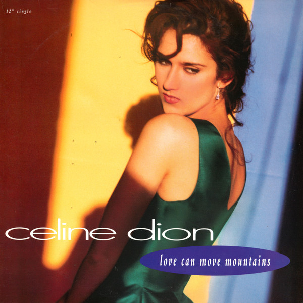 Celine Dion - Love Can Move Mountains | Epic (49 74378) - 2
