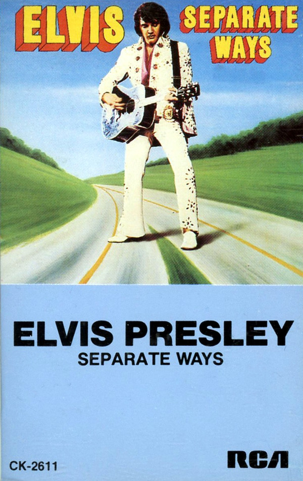 Elvis Presley - Separate Ways | RCA (CK-2611) - main Elvis Presley - Separate Ways | RCA (CK-2611) - main