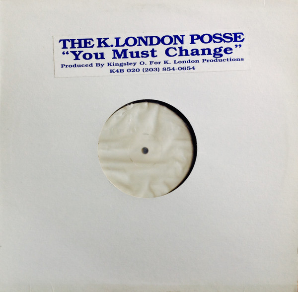 K London Posse - You Must Change | K4B Records (K4B 020) - main K London Posse - You Must Change | K4B Records (K4B 020) - main