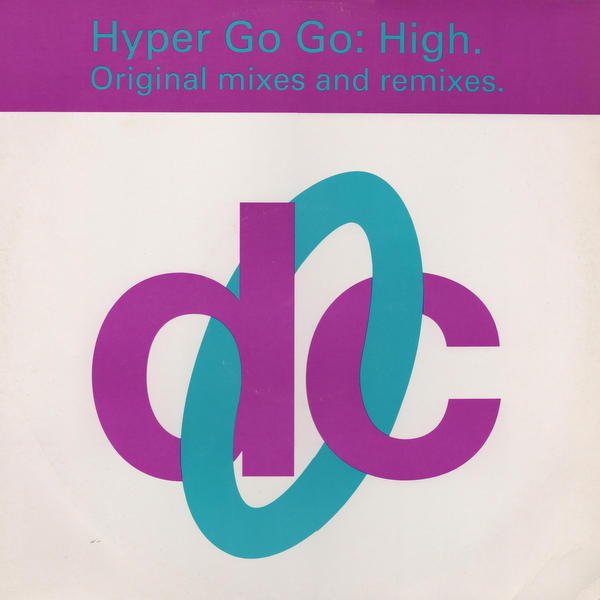 Hyper Go Go - High (Original Mixes And Remixes) | Deconstruction (74321 11049 1)