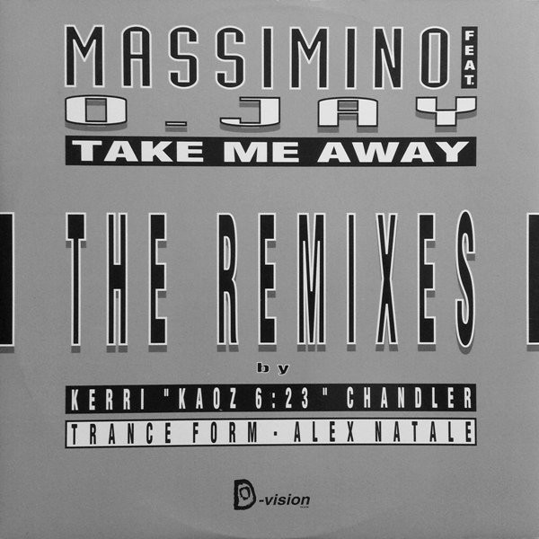Massimino Lippoli Featuring O. Jay - Take Me Away (The Remixes) | D:vision Records (DVR 032) - main