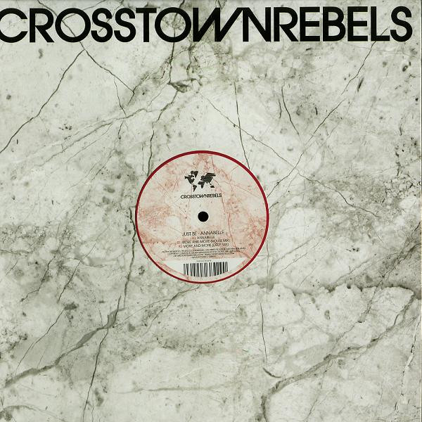 Just Be - Annabelle | Crosstown Rebels (CRM101) - main Just Be - Annabelle | Crosstown Rebels (CRM101) - main