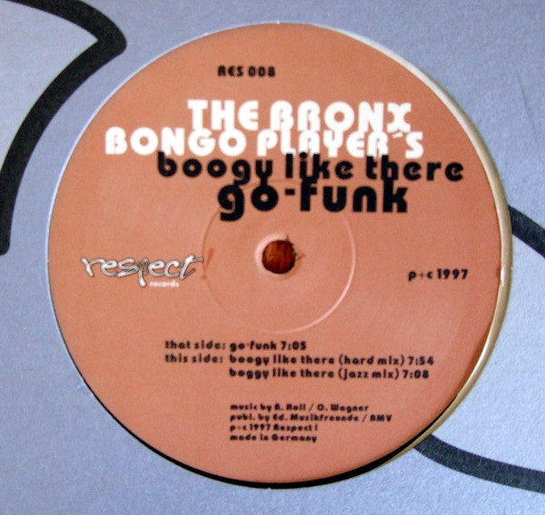 The Bronx Bongo Player's - Boogy Like There | Respect! Records (RES-008) - main The Bronx Bongo Player's - Boogy Like There | Respect! Records (RES-008) - main
