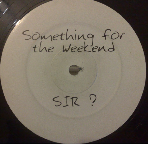 Unknown Artist - Something For The Weekend Sir? | Not On Label (CESSO 3) - main Unknown Artist - Something For The Weekend Sir? | Not On Label (CESSO 3) - main