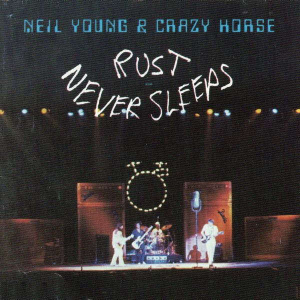Neil Young & Crazy Horse - Rust Never Sleeps | Reprise Records (7599-27249-2)