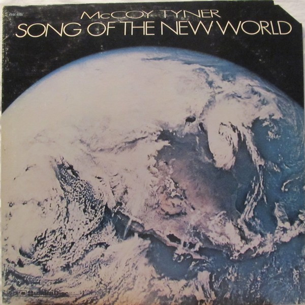 McCoy Tyner - Song Of The New World | Fantasy/Prestige/Milestone QuadraDisc (FPM-4006)