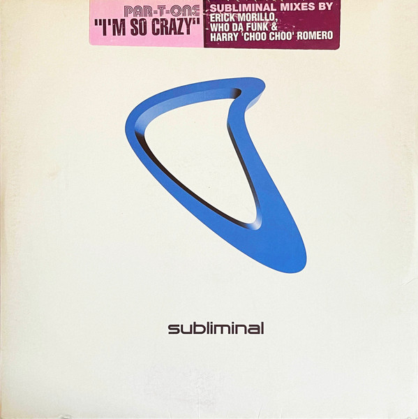 Par-T-One - I'm So Crazy (Subliminal Mixes) | Subliminal (SUB 69)