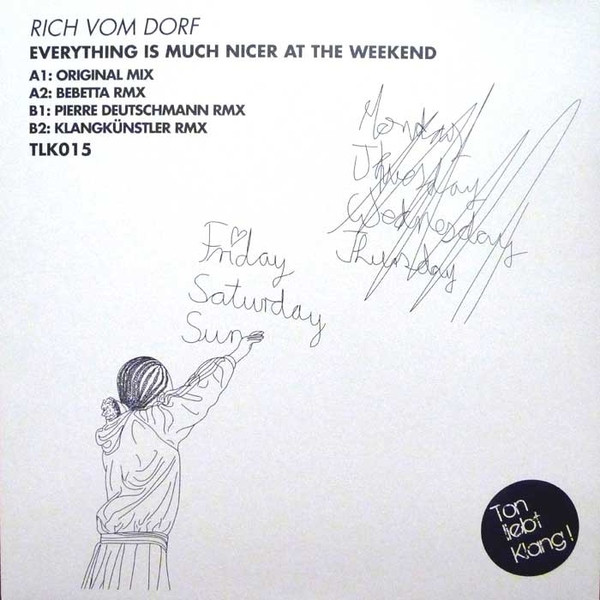 Rich Vom Dorf - Everything Is Much Nicer At The Weekend | Ton liebt Klang (TLK015) - 2 Rich Vom Dorf - Everything Is Much Nicer At The Weekend | Ton liebt Klang (TLK015) - 2