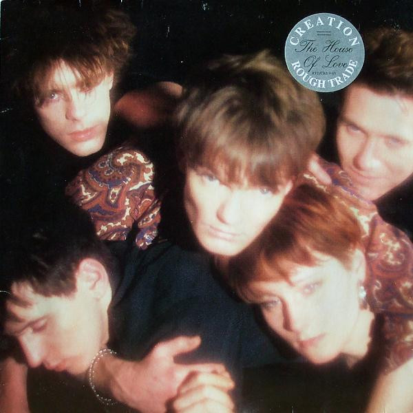 The House Of Love - The House Of Love | Creation Records (RTD/CRE 9-63) - main