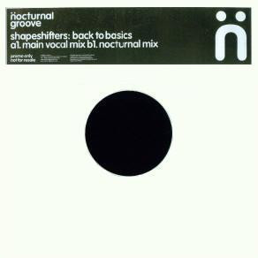 Shapeshifters - Back To Basics | Nocturnal Groove (nctg004) - main Shapeshifters - Back To Basics | Nocturnal Groove (nctg004) - main