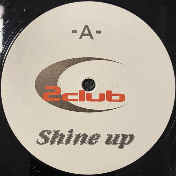 2Club - Shine Up | Energized Records (DMD ENG 059-1) - main 2Club - Shine Up | Energized Records (DMD ENG 059-1) - main