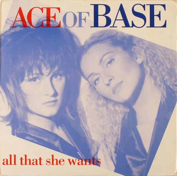 Ace Of Base - All That She Wants | Arista (07822-12616-1) - main
