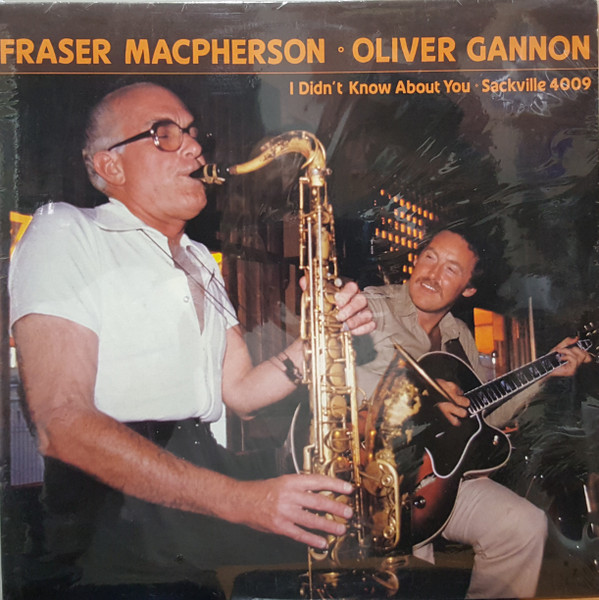 Fraser MacPherson & Oliver Gannon - I Didn't Know About You | Sackville Recordings (4009) - main Fraser MacPherson & Oliver Gannon - I Didn't Know About You | Sackville Recordings (4009) - main