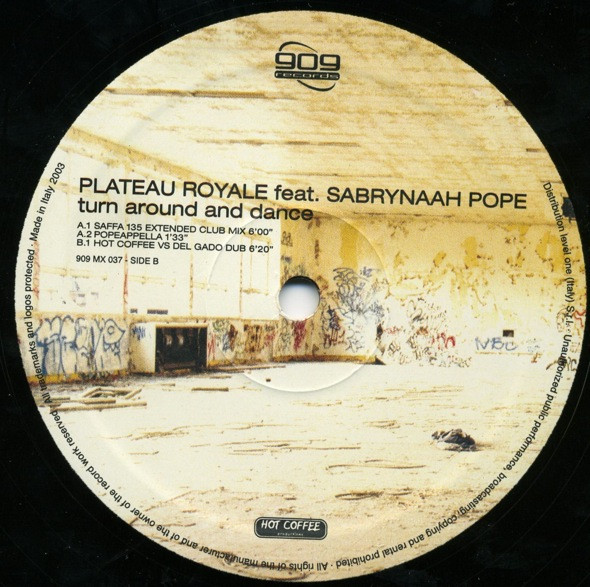 Plateau Royale Feat. Sabrynaah Pope - Turn Around And Dance | 909 Records (909 MX 037) - 3 Plateau Royale Feat. Sabrynaah Pope - Turn Around And Dance | 909 Records (909 MX 037) - 3