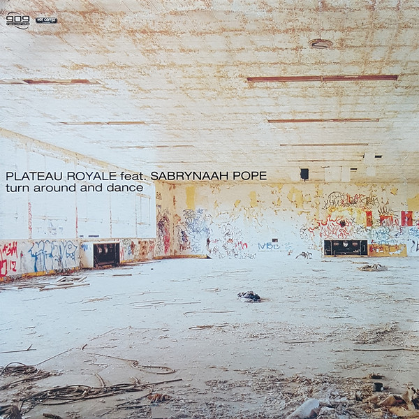 Plateau Royale Feat. Sabrynaah Pope - Turn Around And Dance | 909 Records (909 MX 037) - main Plateau Royale Feat. Sabrynaah Pope - Turn Around And Dance | 909 Records (909 MX 037) - main