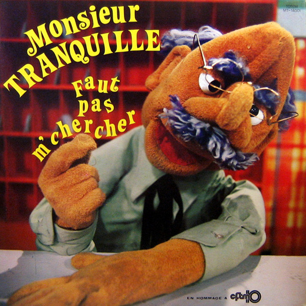 Monsieur Tranquille - Faut Pas M'chercher | Totem (MT-14001)