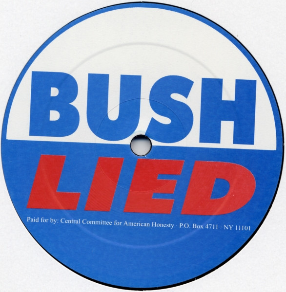 D.A.G.O. - Bush Lied / Kerry Loves | Not On Label (D.A.G.O. Self-released) (Bush 001) - main