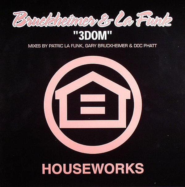 Bruckheimer & La Funk - 3Dom | Houseworks (HW027) - main Bruckheimer & La Funk - 3Dom | Houseworks (HW027) - main