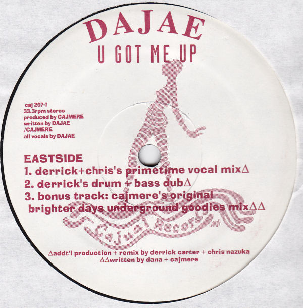 Dajaé - U Got Me Up | Cajual Records (CAJ 207-1) - 2