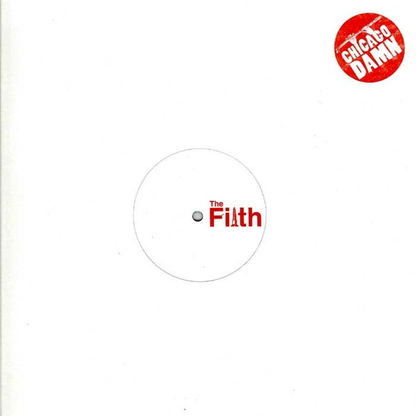Chicago Damn - The Filth | Chicago Damn (CHICAGODAMN003)