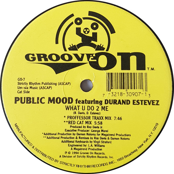 Public Mood Featuring Duran Estevez - What U Do 2 Me | Groove On (GO-7) - 2