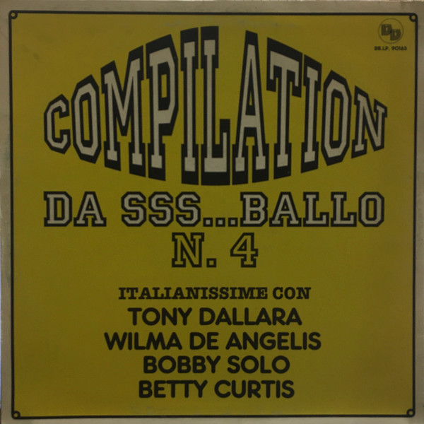 Various - Compilation Da Sss...ballo N.4 | Edizioni Bang Bang (BB.LP. 90163) - main Various - Compilation Da Sss...ballo N.4 | Edizioni Bang Bang (BB.LP. 90163) - main