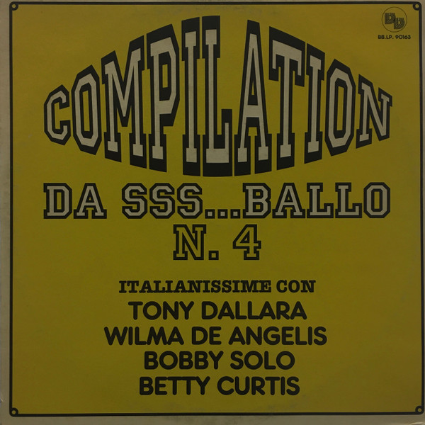 Various - Compilation Da Sss...ballo N.4 | Edizioni Bang Bang (BB.LP. 90163) - 2 Various - Compilation Da Sss...ballo N.4 | Edizioni Bang Bang (BB.LP. 90163) - 2