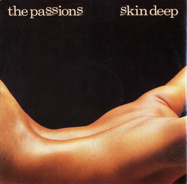 The Passions - Skin Deep | Polydor (POSPX 256)