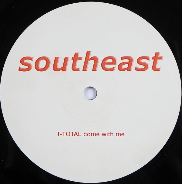 T-Total - Come With Me | Southeast (SE12 012) - 4