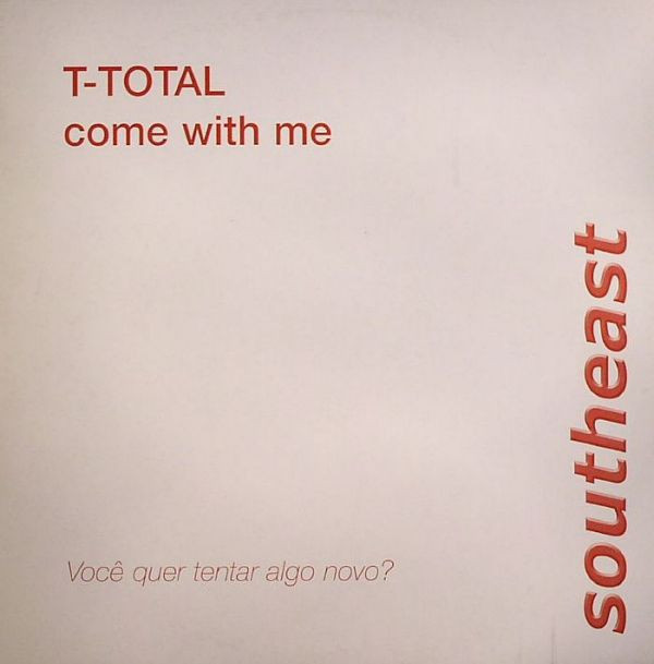 T-Total - Come With Me | Southeast (SE12 012) - main