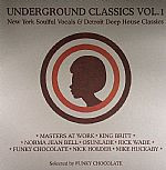 Underground Classics Vol. 1 (New York Soulful Vocals & Detroit Deep House Classics)