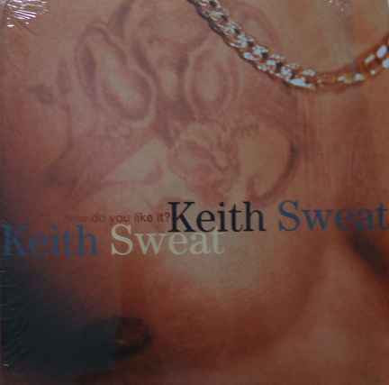 Keith Sweat - How Do You Like It? | Elektra (0-66235) - main Keith Sweat - How Do You Like It? | Elektra (0-66235) - main