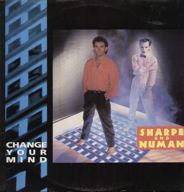 Sharpe And Numan - Change Your Mind | Polydor (POSPX 722) - main Sharpe And Numan - Change Your Mind | Polydor (POSPX 722) - main