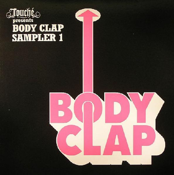 Touché - Body Clap Sampler 1 | Body Clap Records (CLAPT1001)