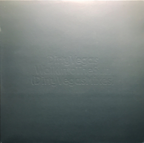 Dirty Vegas - Walk Into The Sun (Dirty Vegas Mixes) | Parlophone (12RDJ 6647)