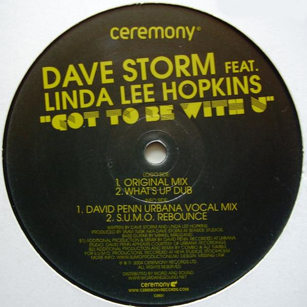 Dave Storm - Got To Be With U | Ceremony Records (CER01) - 2