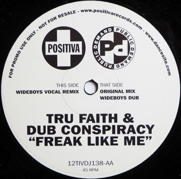 Tru Faith & Dub Conspiracy - Freak Like Me | Positiva (12TIVDJ138)