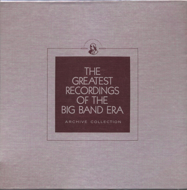 Various - The Greatest Recordings Of The Big Band Era | The Franklin Mint Record Society (1/2)