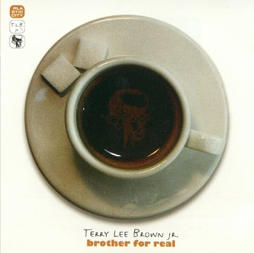 Terry Lee Brown Jr. - Brother For Real | Plastic City (PLAC LP 004)