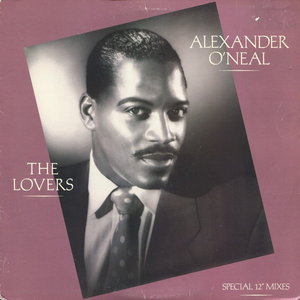 Alexander O'Neal - The Lovers (Special 12" Mixes) | Tabu Records (4Z9 07812) - main